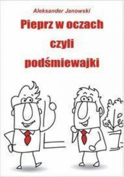 Pieprz w oczach, czyli podśmiewajki