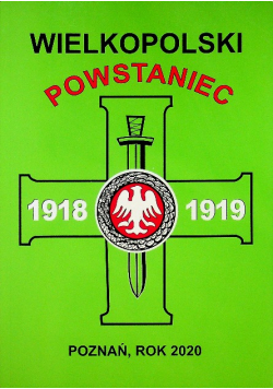 Wielkopolski powstaniec 1918 - 1919 Rok 2020