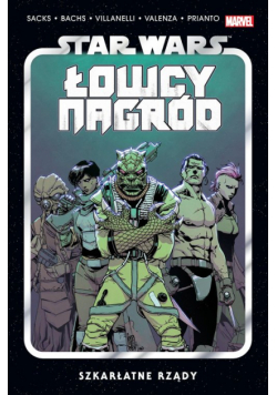 Star Wars Łowcy Nagród. Szkarłatne rządy. Tom 4