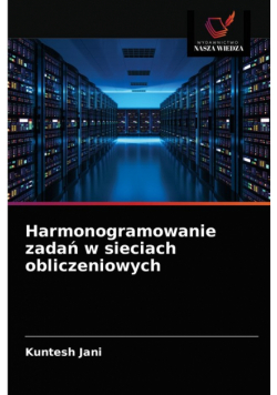 Harmonogramowanie zadań w sieciach obliczeniowych