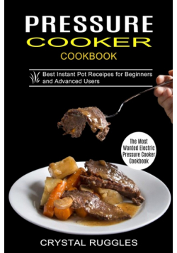 Pressure Cooker Cookbook