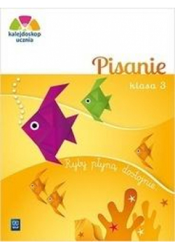 Kalejdoskop ucznia. Pisanie kl. 3 WSiP