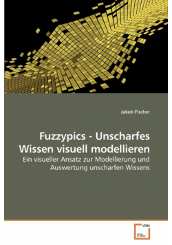 Fuzzypics - Unscharfes Wissen visuell modellieren