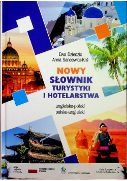 Nowy słownik turystyki i hotelarstwa angielsko - polski
