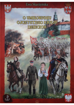 O umiłowaniu ojczystego kraju dzieciom