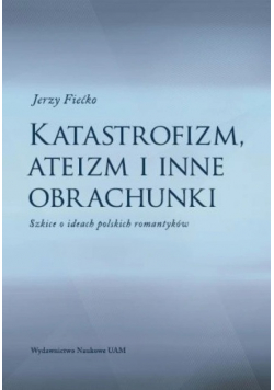Katastrofizm ateizm i inne obrachunki