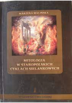 Mitologia w staropolskich cyklach sielankowych