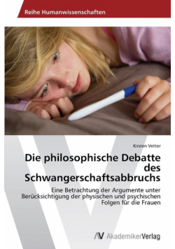 Die philosophische Debatte des Schwangerschaftsabbruchs