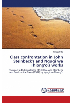 Class confrontation in John Steinbeck's and Ngugi wa Thiong'o's works