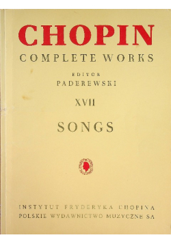 Chopin complete works editor paderewski XVII songs