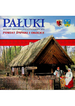 Pałuki Powiat Żniński i okolice