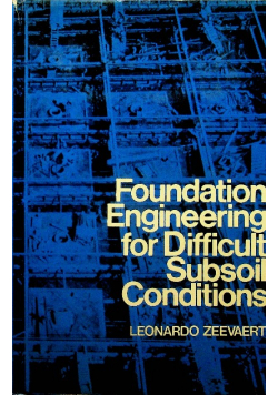 Foundation engineering for Difficult Subsoil Conditions