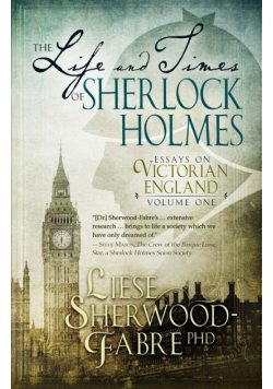 The Life and Times of Sherlock Holmes