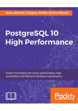 PostgreSQL 10 High Performance - Third Edition