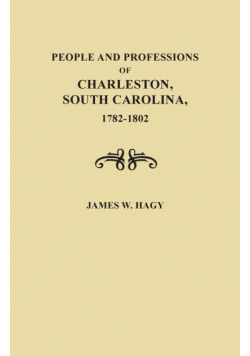 People and Professions of Charleston, South Carolina, 1782-1803