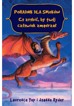 Poradnik dla smoków. Co zrobić, by twój człowiek..