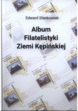 Album Filatelistyki Ziemi Kępińskiej