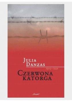 Czerwona katorga 1923-1932
