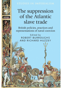 The suppression of the Atlantic slave trade