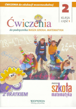 Nasza Szkoła. Matematyka SP 2/1 ćw. OPERON