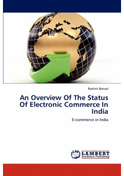An Overview Of The Status Of Electronic Commerce In India
