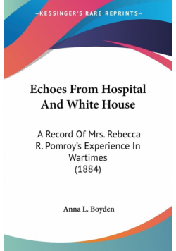 Echoes From Hospital And White House