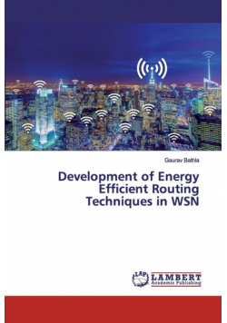 Development of Energy Efficient Routing Techniques in WSN