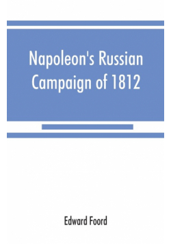 Napoleon's Russian campaign of 1812
