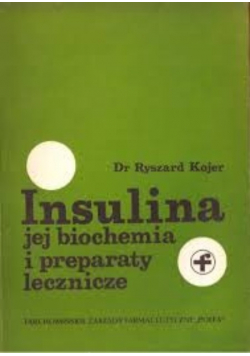 Insulina jej biochemia i preparaty lecznicze