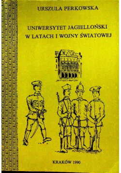 Uniwersytet jagielloński w latach i wojny światowej