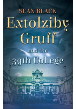 Extolziby Gruff and the 39th College