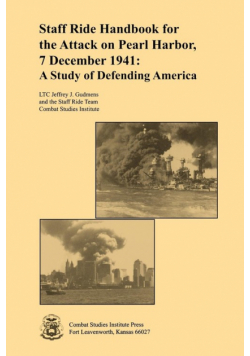 Staff Ride Handbook for the Attack on Pearl Harbor, 7 December 1941
