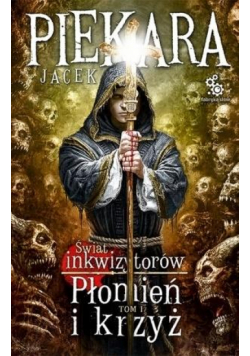 Płomień i krzyż. Tom 1