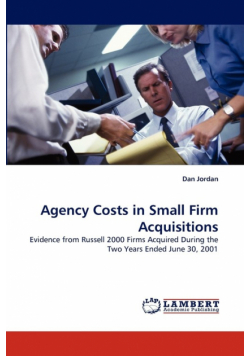 Agency Costs in Small Firm Acquisitions