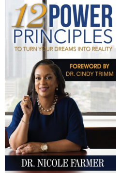 12 Power Principles To Turn Your Dreams Into Reality