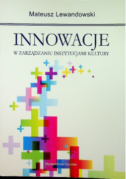 Innowacje w zarządzaniu instytucjami kultury