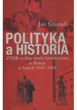 Polityka a historia ZSRR wobec nauki historycznej