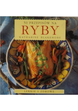 50 przepisów na ryby