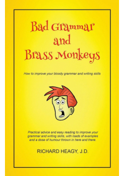 Bad Grammar and Brass Monkeys