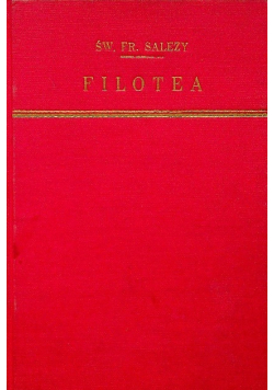 Filotea czyli wstęp do życia pobożnego 1931 r