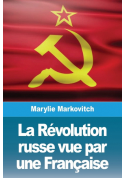 La Révolution russe vue par une Française