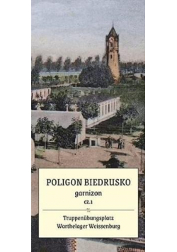 Poligon Biedrusko cz.1 garnizon. Plan 1901-1945