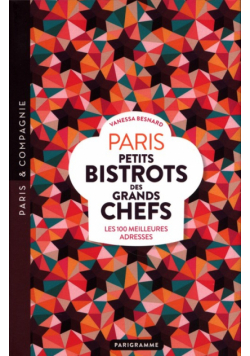 Paris Petits bistrots des grands chefs