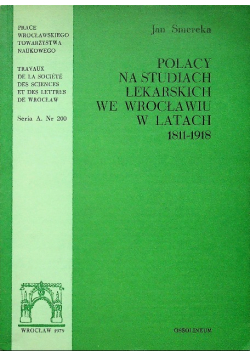 Polacy na studiach lekarskich we Wrocławiu w latach 1811 - 1918