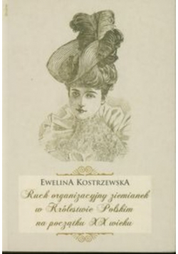 Ruch organizacyjny ziemianek w Królestwie Polskim na początku XX wieku
