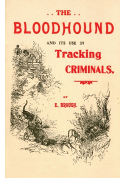 The Bloodhound and its use in Tracking Criminals