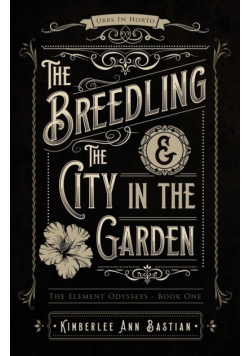 The Breedling and the City in the Garden