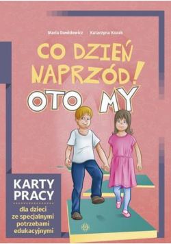 Co dzień naprzód! Oto My. KP dla dzieci ze specj.