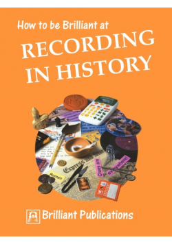 How to Be Brilliant at Recording in History
