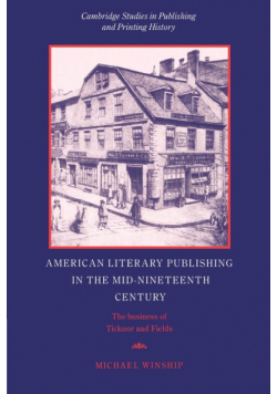 American Literary Publishing in the Mid-Nineteenth Century